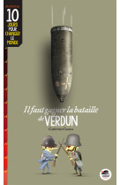 IL FAUT GAGNER LA BATAILLE DE VERDUN (COLL 10 JOURS POUR CHANGER LE MONDE) - Catherine Cuenca - OSKAR