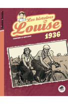 1936 / LES HISTOIRES DE LOUISE - Catherine Le Quellenec - OSKAR