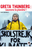 GRETA THUNBERG, SAUVONS LA PLANETE - Elise Fontenaille - OSKAR