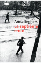 SEPTIEME CROIX (LA) - SEGHERS ANNA - METAILIE