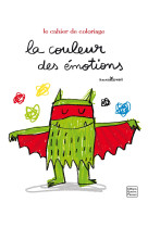 COULEUR DES EMOTIONS (LA)/ LE CAHIER DE COLORIAGE - Anna Llenas - GLENAT JEUNESSE