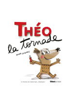 THEO LA TORNADE - Anna Llenas - GLENAT JEUNESSE