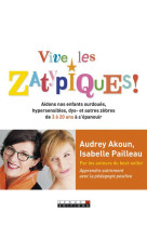 VIVES LES ZATYPIQUES - AKOUN AUDREY - Leduc.s éditions