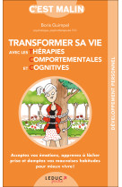 TRANSFORMER SA VIE AVEC LES THERAPIES COMPORTEMENTALES ET COGNITIVES C-EST MAL - Boris Guimpel - LEDUC