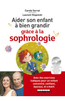 AIDER SON ENFANT A BIEN GRANDIR GRACE A LA SOPHROLOGIE ! - Carole Serrat - LEDUC