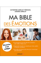 BIBLE DES EMOTIONS (MA) - Catherine Aimelet-Perissol - LEDUC