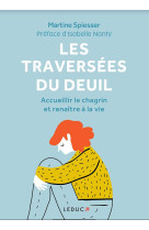 TRAVERSEES DU DEUIL (LES) - Martine Spiesser - LEDUC