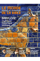 MONDE DE LA BIBLE NO 226 / BABYLONE / SEPTEMBRE 2018 -   - BAYARD PRESSE