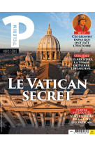 PELERIN HS LE VATICAN COMME VOUS NE L AVEZ JAMAIS VU - XXX - BAYARD PRESSE