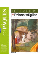 CAHIERS PRIONS EN EGLISE - JANVIER 2023 NO 285 -   - BAYARD PRESSE