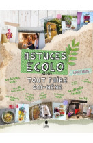 ASTUCES ECOLO : TOUT FAIRE SOI-MEME - Raphaële Vidaling - TANA