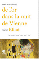 DE L-OR DANS LA NUIT DE VIENNE SELON KLIMT - Alain Vircondelet - HENRY DOUGIER