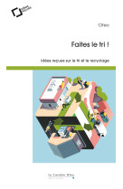 FAITES LE TRI / IDEES RECUES SUR LE TRI ET LE RECYCLAGE -  Citeo - CAVALIER BLEU