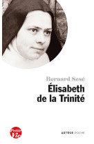 PETITE VIE ELISABETH DE LA TRINITE - BERNARD SESE - ARTEGE