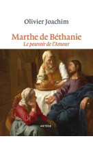 MARTHE DE BETHANIE - Olivier Joachim - ARTEGE