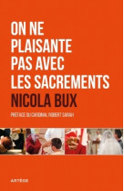 ON NE PLAISANTE PAS AVEC LES SACREMENTS - Nicola Bux - ARTEGE