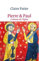 PIERRE ET PAUL, COLONNES DE L-EGLISE - Claire Patier - ARTEGE