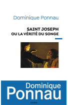 SAINT JOSEPH OU LA VERITE DU SONGE - Dominique Ponnau - ARTEGE