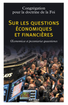 SUR LES QUESTIONS ECONOMIQUES ET FINANCIERES -  Congrégation pour la doctrine de la foi - ARTEGE