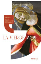 VIERGE MARIE / TRESORS DE LA SPIRITUALITE CHRETIENNE - Max Huot de Longchamp - ARTEGE