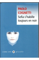 SOFIA S'HABILLE TOUJOURS EN NOIR - COGNETTI PAOLO - LEVI