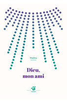 DIEU, MON AMI -  Mathis - THIERRY MAGNIER