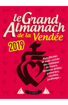 LE GRAND ALMANACH DE LA VENDEE 2019 -  Collectif - GESTE