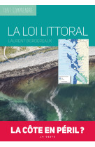 LOI LITTORAL - LA COTE EN PERIL - LAURENT BORDEREAUX - GESTE