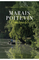 MARAIS POITEVIN REMARQUABLE - Éric Rousseaux - GESTE