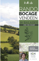 RANDO BOCAGE VENDEEN / 16 BALADES A PIED A VELO EN CANOE - MANUEL GUICHETEAU - GESTE