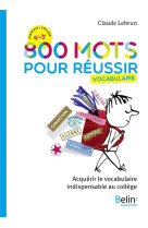 800 MOTS POUR REUSSIR - LEBRUN CLAUDE - BELIN