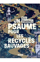 HISTOIRES DE MOINE ET DE ROBOT - T01 - UN PSAUME POUR LES RECYCLES SAUVAGES - CHAMBERS BECKY - ATALANTE