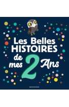 BELLES HISTOIRES DE MES 2 ANS - REBERG/GOFFIN - BAYARD JEUNESSE