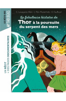 FABULEUSE HISTOIRE DE THOR A LA POURSUITE DU SERPENT DES MERS - PAIX-RUSTERHOLTZ - BAYARD JEUNESSE