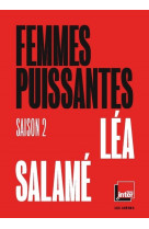 FEMMES PUISSANTES SAISON 2 - Léa Salamé - ARENES