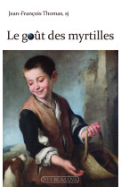 GOUT DES MYRTILLES -  Père Jean-François Thomas - VIA ROMANA