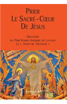 PRIER LE SACRE-COEUR DE JESUS - Marie-Antoine DE LAVAUR - PECH