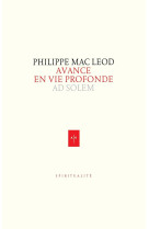 AVANCE EN VIE PROFONDE - Philippe Mac Leod - AD SOLEM