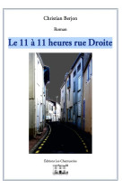 11 A 11 HEURES RUE DROITE - Christian Berjon - CHANTUSERIES