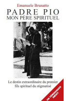 PADRE PIO MON PERE SPIRITUEL - Emanuele Brunatto - ORME ROND