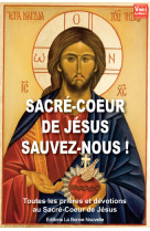 SACRE-COEUR DE JESUS SAUVEZ-NOUS! -  THIERRY FOURCHAUD - BONNENOUVELLE