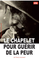 CHAPELET POUR GUERIR DE LA PEUR - Thierry Fourchaud - BONNENOUVELLE