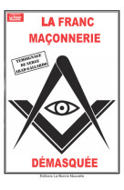 FRANC-MACONNERIE DEMASQUEE - Thierry Fourchaud - BONNENOUVELLE