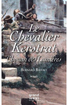 CHEVALIER KERSTRAT,CHOUAN DES LUMIERES (LE) - BAFFAIT BERNARD - Grand West éditions