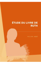 ETUDE DU LIVRE DE RUTH - Philippe André - TRESORS PARTAG