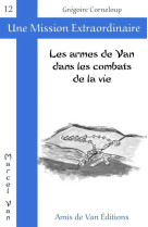 ARMES DE VAN DANS LES COMBATS DE LA VIE - Grégoire Corneloup - AMIS DE VAN