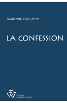 CONFESSION -  Adrienne von Speyr - JOHANNES VERLAG