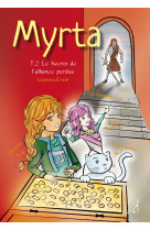 MYRTA TOME 2 - LE SECRET DE L-ALLIANCE PERD UE - Laurence Erwin - AU LOUP