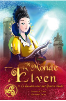 MONDE D-ELVEN TOME 3 - LE RENDEZ-VOUS DES QUATRE VENTS - COLLECTIF - Au loup éditions