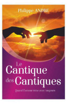 CANTIQUE DES CANTIQUES QUAND L-AMOUR RIME AVEC TOUJOURS - Philippe André - TRESORS PARTAG